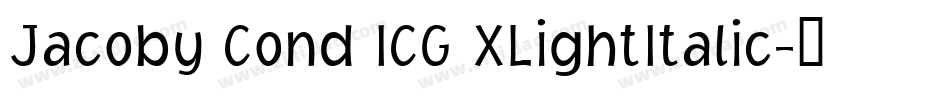 Jacoby Cond ICG XLightItalic字体转换